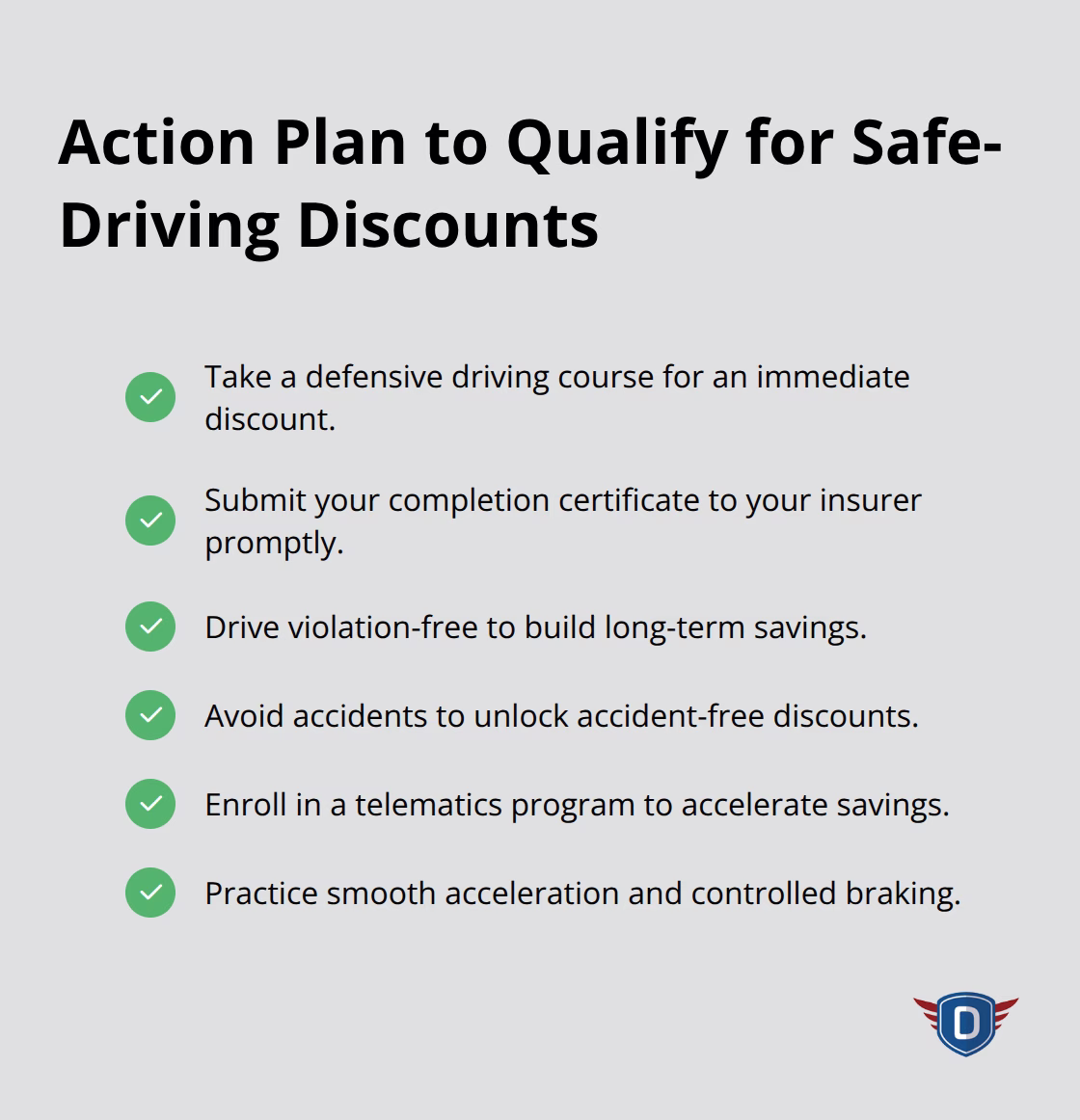 Checklist of steps to earn safe-driving discounts from insurers.